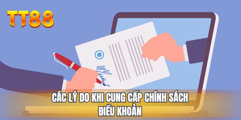 Các lý do khi cung cấp chính sách điều khoản