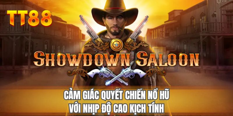 Cảm giác quyết chiến nổ hũ với nhịp độ cao kịch tính