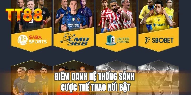 Điểm danh hệ thống sảnh cược thể thao nổi bật